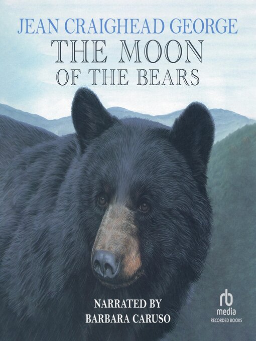 Title details for The Moon of the Bears by Jean Craighead George - Available